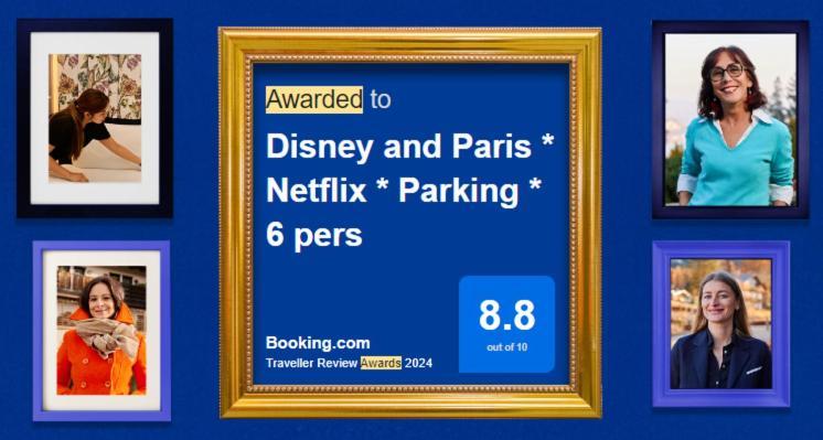 Disney And Paris * Netflix * Parking * 6 Pers Chessy  Dış mekan fotoğraf